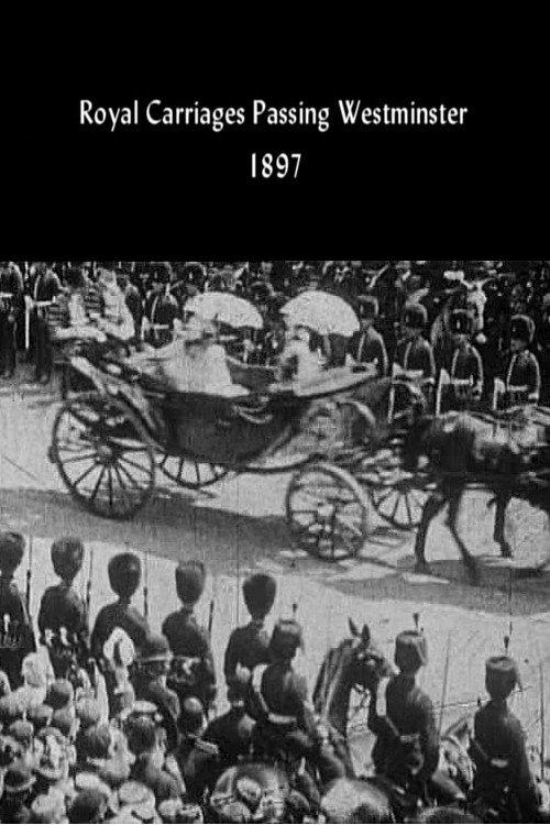 Royal Carriages Passing Westminster 1897 official movie poster