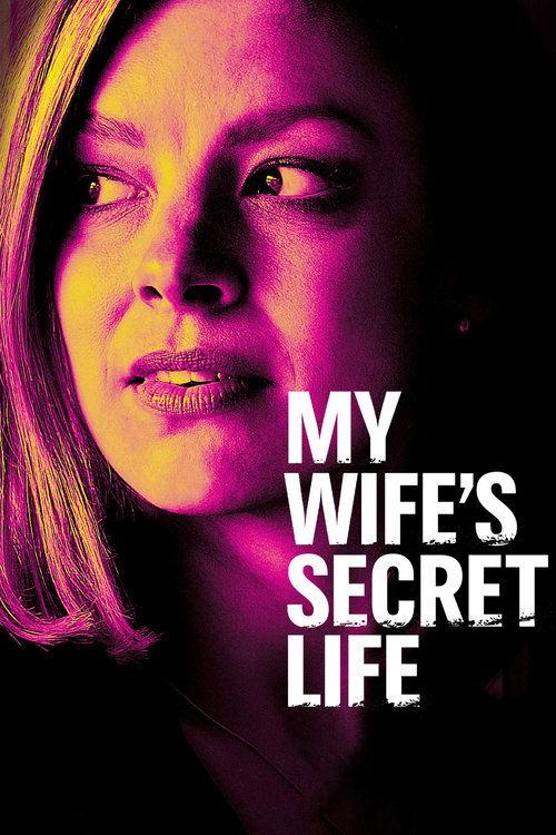 My Wife's Secret Life 2019 official movie poster