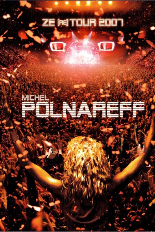 Michel Polnareff - Ze (re) Tour 2007 2007 official movie poster