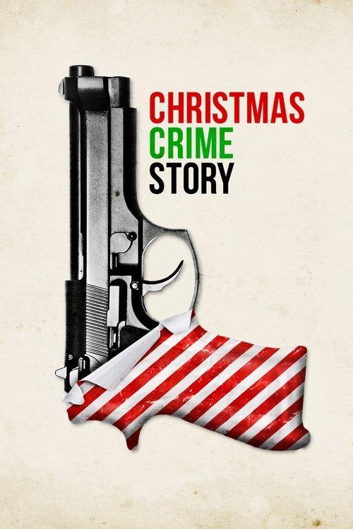 Christmas Crime Story 2017 official movie poster