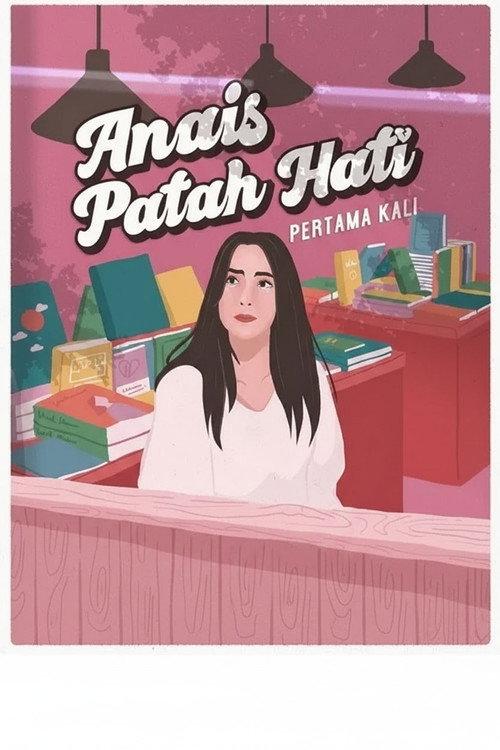 Anais Patah Hati Pertama Kali 2020 official movie poster