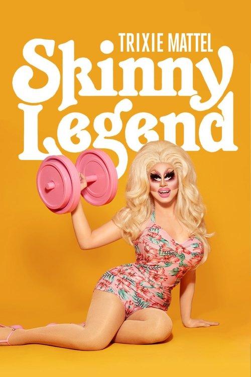 Trixie Mattel: Skinny Legend 2019 official movie poster