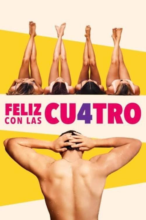 Feliz con las cuatro 2025 official movie poster