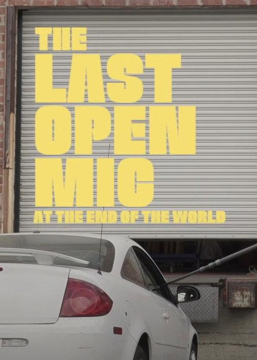 The Last Open Mic At The End of the World 2021 official movie poster