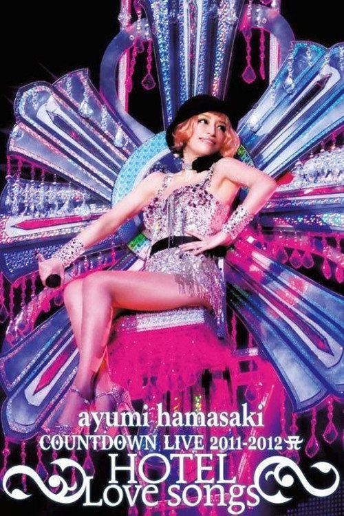 ayumi hamasaki COUNTDOWN LIVE 2011-2012 ~HOTEL Love songs~ 2011 official movie poster