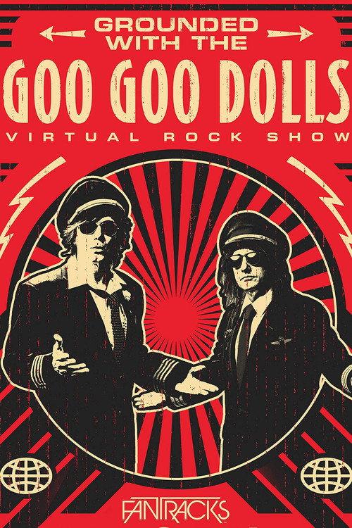 The Goo Goo Dolls - Grounded with: Virtual Rock Show 2020 official movie poster