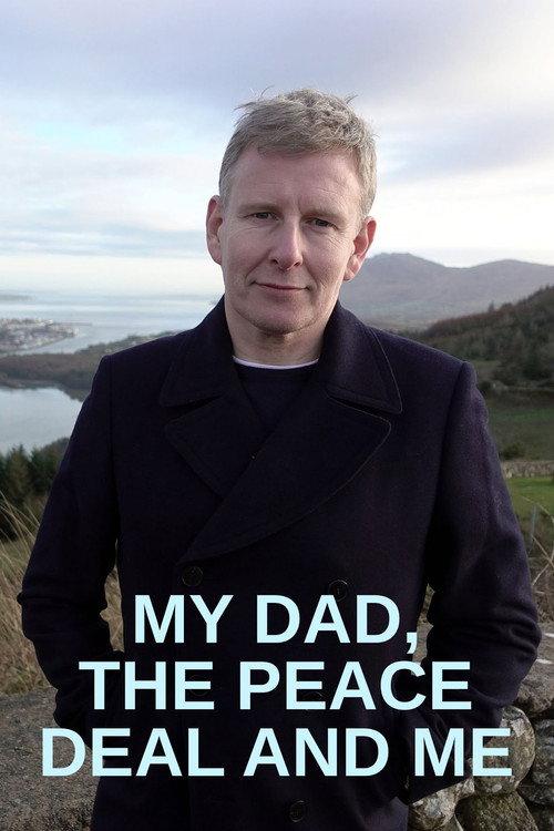 My Dad, the Peace Deal and Me 2018 official movie poster