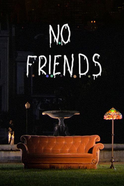 No Friends 2025 official movie poster