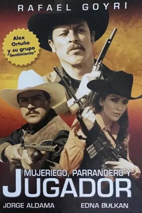 Mujeriego, parrandero y jugador 2002 official movie poster