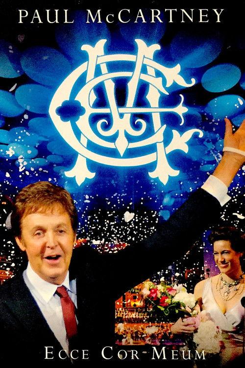 Paul McCartney: Ecce Cor Meum 2008 official movie poster