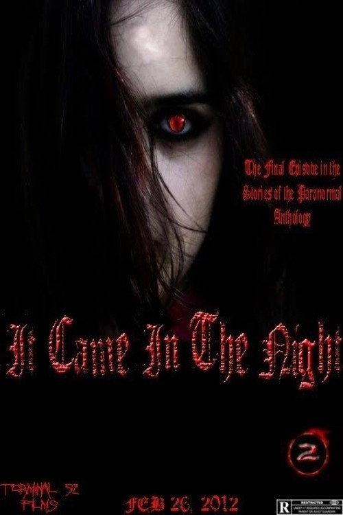 Stories of the Paranormal: It Came in the Night 2012 official movie poster
