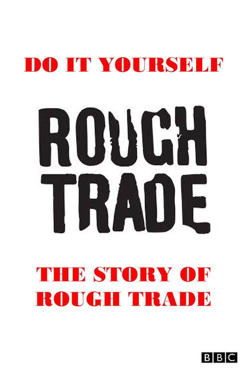 Do It Yourself: The Story of Rough Trade 2009 official movie poster