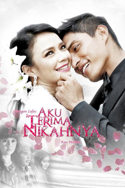 Aku Terima Nikahnya 2012 official movie poster