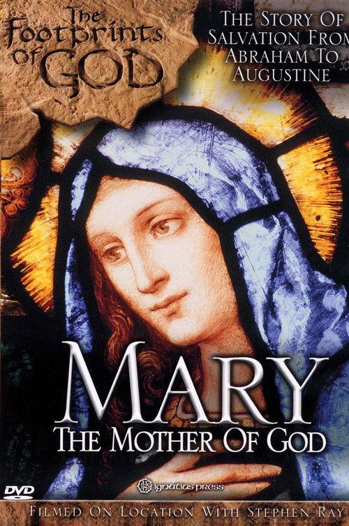 The Footprints of God: Mary the Mother of God 2002 official movie poster