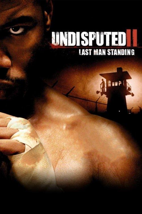 Undisputed II: Last Man Standing 2006 official movie poster