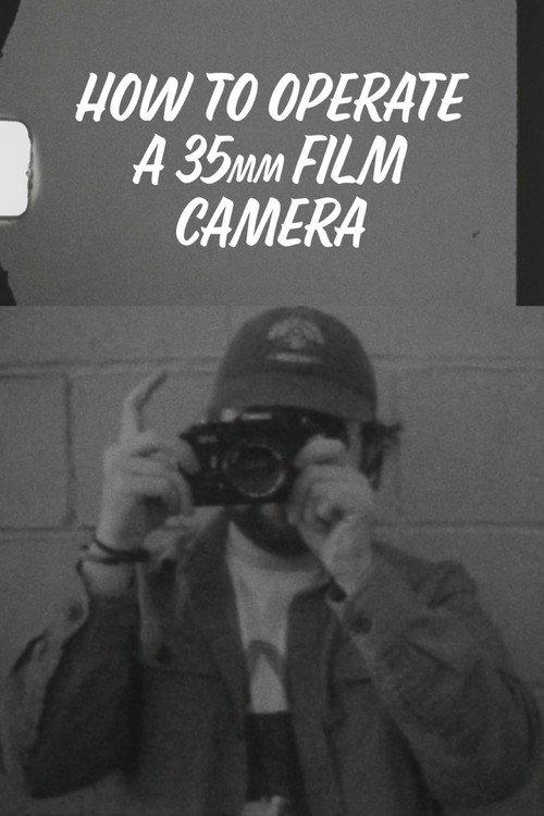 How to Operate a 35mm Film Camera 2025 official movie poster