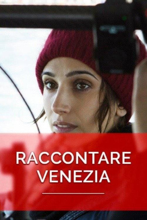 Raccontare Venezia 2017 official movie poster