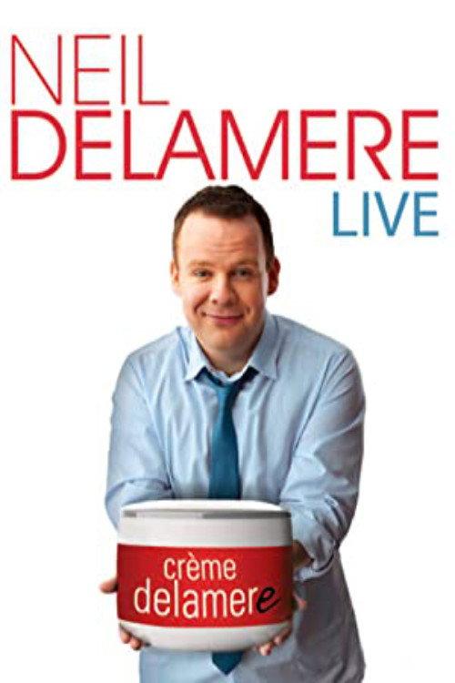 Neil Delamere Live: Creme Delamere 2009 official movie poster