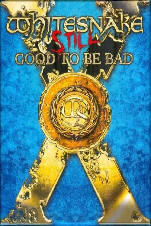 Whitesnake – Still Good To Be Bad 2023 official movie poster