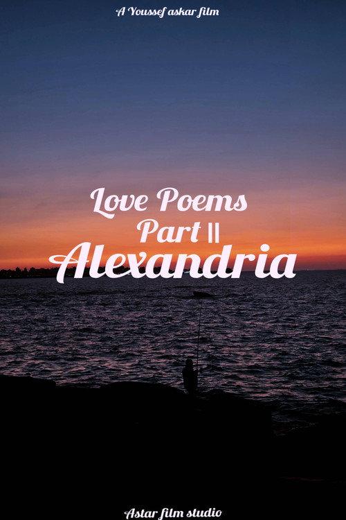 Love Poems Part II: Alexandria 2025 official movie poster