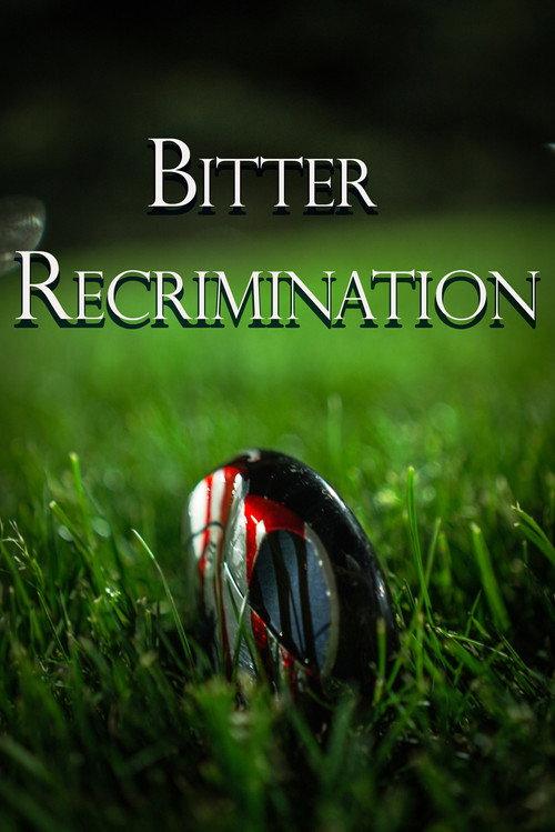 Bitter Recrimination 2025 official movie poster