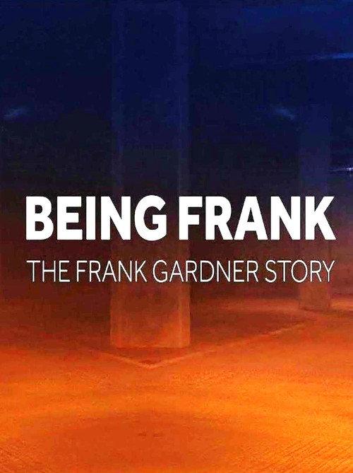 Being Frank - The Frank Gardner Story 2020 official movie poster