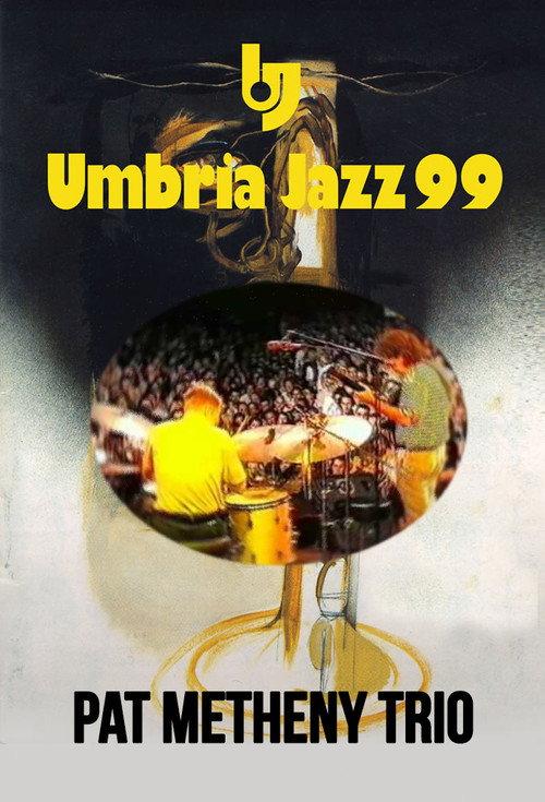 Pat Metheny Trio: Live At Umbria Jazz Festival 1999 official movie poster