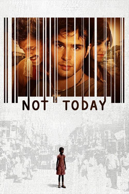 Not Today 2013 official movie poster
