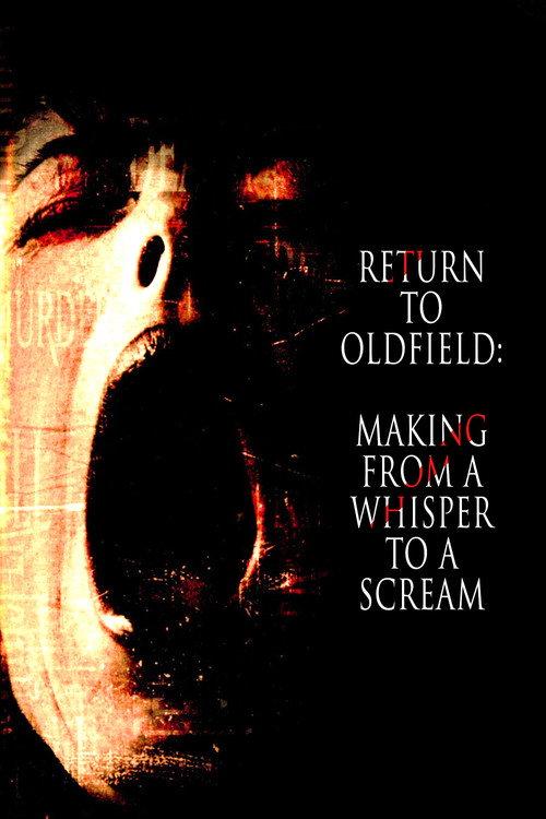 Return to Oldfield: Making from a Whisper to a Scream 2015 official movie poster