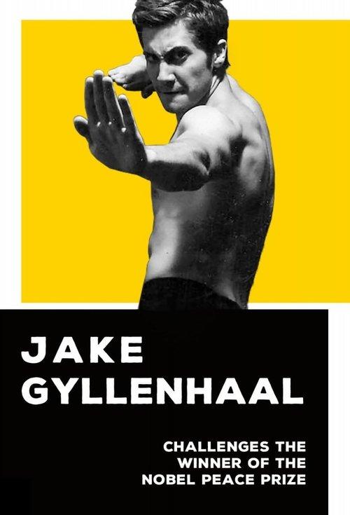 Jake Gyllenhaal Challenges the Winner of the Nobel Peace Prize 2010 official movie poster