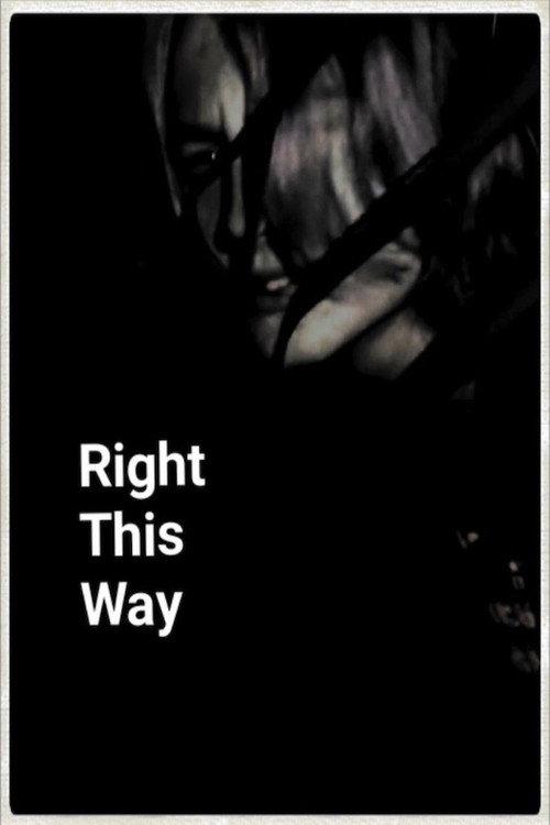Right This Way 2023 official movie poster