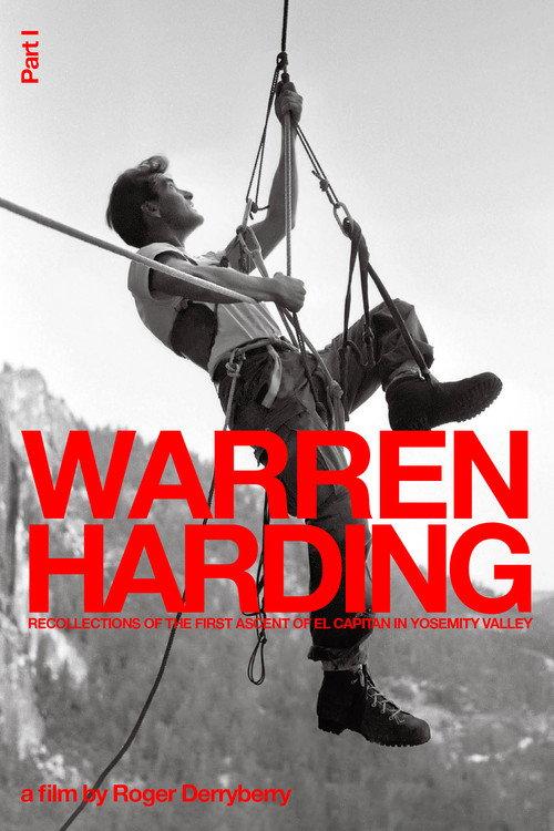 Warren Harding - Recollections of the First Ascent of El Capitan in Yosemity Valley 2011 official movie poster