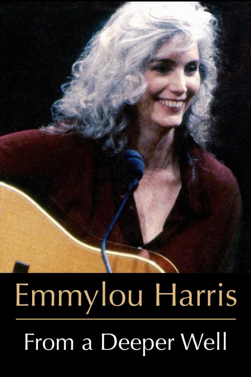Emmylou Harris: From a Deeper Well 2003 official movie poster