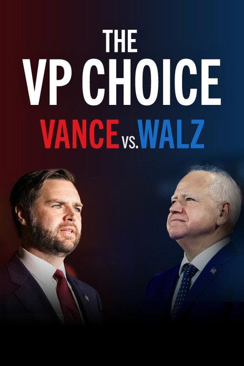The VP Choice: Vance vs. Walz 2024 official movie poster