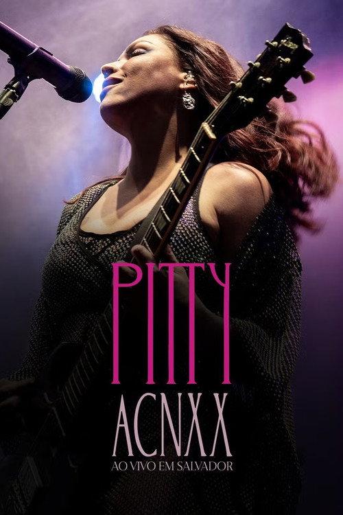Pitty: ACNXX Ao Vivo em Salvador 2024 official movie poster