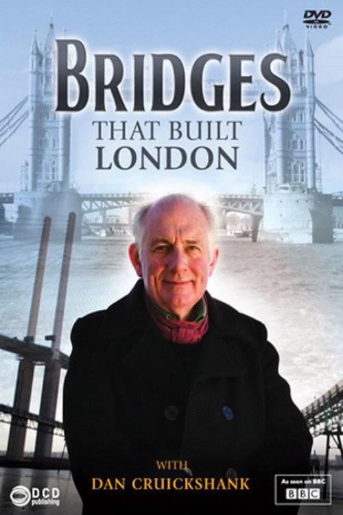 The Bridges That Built London 2012 official movie poster