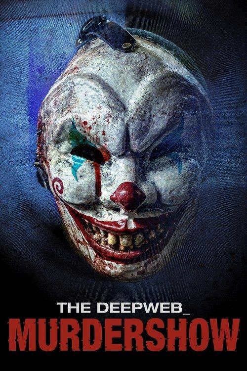 The Deep Web: Murdershow 2024 official movie poster