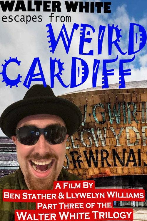 Walter White Escapes from Weird Cardiff 2024 official movie poster