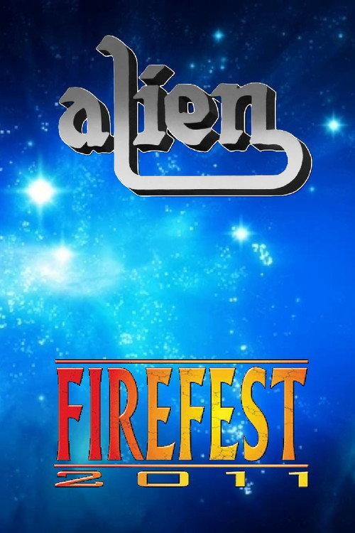 Alien live at Firefest VIII 2011 official movie poster