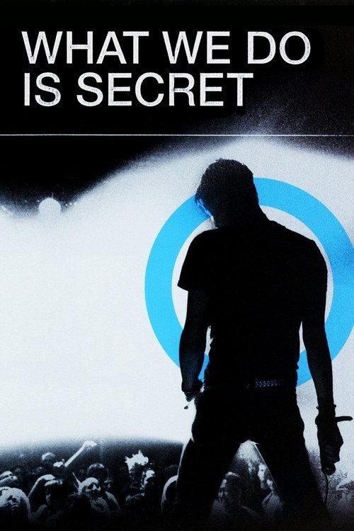 What We Do Is Secret 2007 official movie poster
