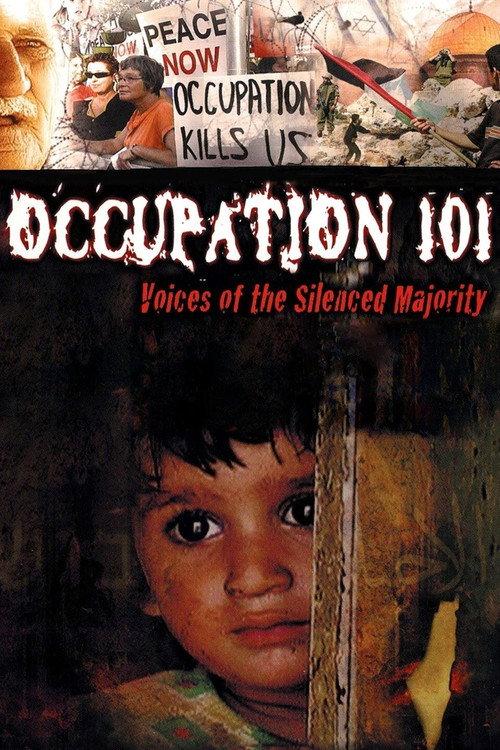 Occupation 101: Voices of the Silenced Majority 2006 official movie poster