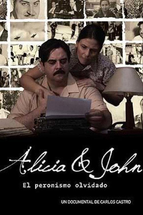 Alicia y John, el Peronismo Olvidado 2009 official movie poster