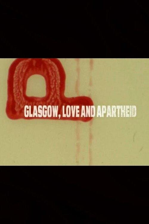 Glasgow, Love and Apartheid 2018 official movie poster