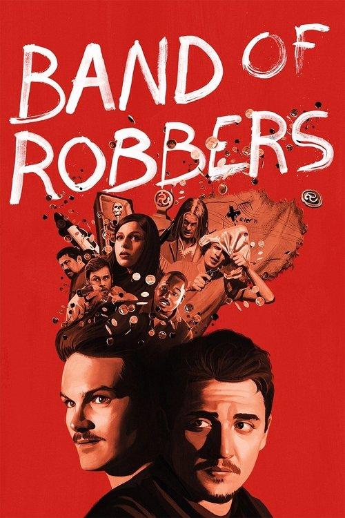 Band of Robbers 2016 official movie poster