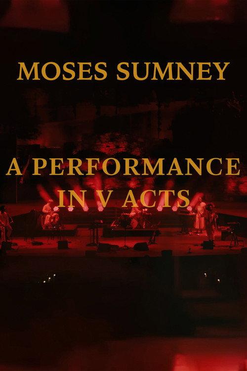 Moses Sumney: A Performance in V Acts 2022 official movie poster