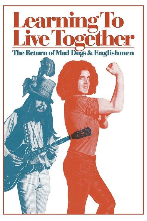 Learning to Live Together: The Return of Mad Dogs & Englishmen 2021 official movie poster