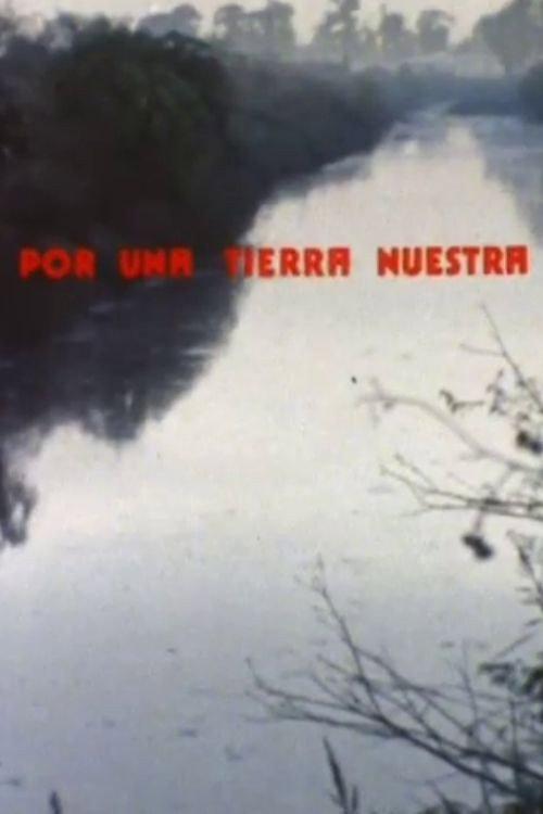 Por una tierra nuestra 1985 official movie poster