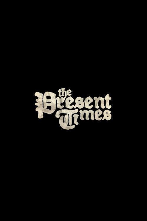 The Present Times official movie poster