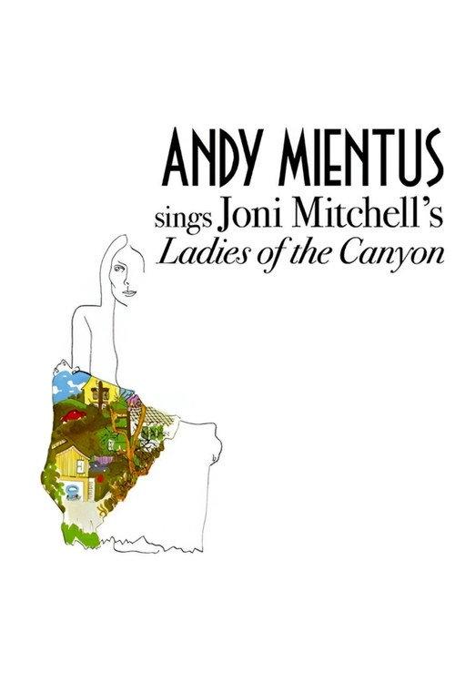 Andy Mientus sings Joni Mitchell’s Ladies of the Canyon 2022 official movie poster