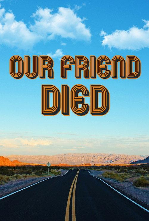 Our Friend Died official movie poster